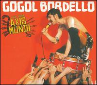 Live from Axis Mundi von Gogol Bordello