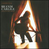 Give Up the Ghost von Brandi Carlile