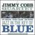 Jazz in the Key of Blue von Jimmy Cobb's Mob