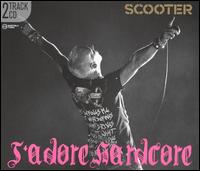 J'Adore Hardcore von Scooter