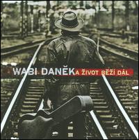 Zivot Bezí Dál von Wabi Danek