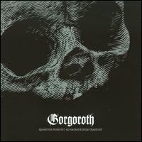 Quantos Possunt Ad Satanitatem Trahunt von Gorgoroth