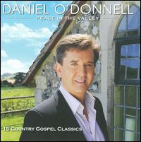 Peace in the Valley von Daniel O'Donnell