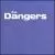 Dangers von The Dangers