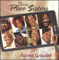 Access Granted von The Anointed Pace Sisters