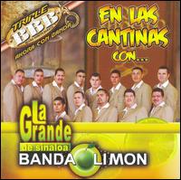 En Las Cantinas von La Grande de Sinaloa Banda Limon