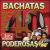 40 Bachatas Poderosas Más von Various Artists