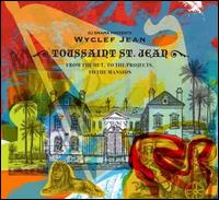 Toussaint St. Jean: From the Hut, To the Projects, To the Mansion von Wyclef Jean