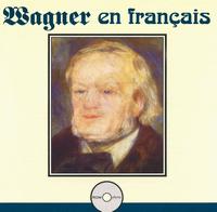 Wagner: Der Ring des Niebelungen (Highlights) - In French von Various Artists