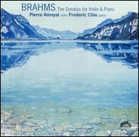 Brahms: The Sonatas for Violin & Piano von Pierre Amoyal