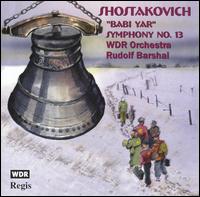 Shostakovich: "Babi Yar" Symphony No. 13 von WDR Sinfonieorchester Köln