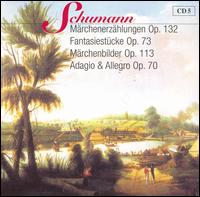 Schumann: Märchenerzählungen Op. 132; Fantasiestücke Op. 73; Märchenbilder Op. 113; Adagion & Allegro Op. 70 von Nash Ensemble