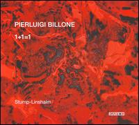 Pierluigi Billone: 1+1=1 von Various Artists