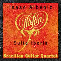 Isaac Albéniz: Iberia von Brazilian Guitar Quartet