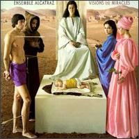 Visions and Miracles von Ensemble Alcatraz