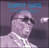 I Couldn't Refuse von Clarence Carter