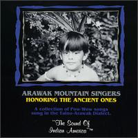 Honoring the Ancient Ones von Arawak Mountain Singers