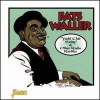 Yacht Club Swing & Other Radio Rareties von Fats Waller