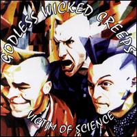 Victims of Science von Godless Wicked Creeps