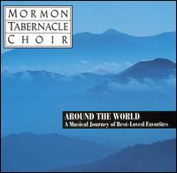 Around the World: A Musical Journey of Best-Loved Favorites von Mormon Tabernacle Choir