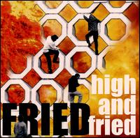 High & Fried von Fried
