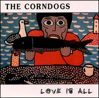Love Is All von The Corndogs