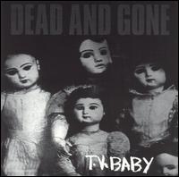 T.V. Baby von Dead & Gone