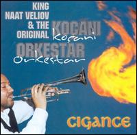Cigance von King Naat Veliov & The Original Kocani Orkestar