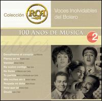 Voces Inolvidables de Bolero, Vol. 2: Colección RCA 100 Años de Música von Various Artists