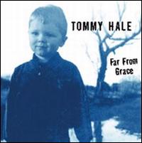 Far From Grace von Tommy Hale