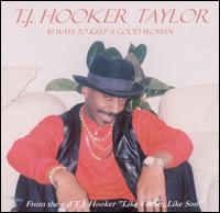 10 Ways to Keep a Good Woman von T.J. Hooker