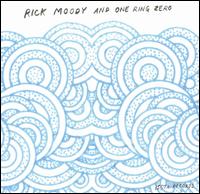 Rick Moody & One Ring Zero von Rick Moody