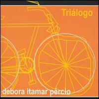 Debora Itamar Pércio von Trialogo