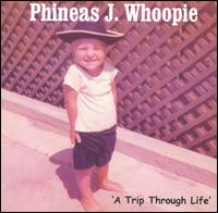 Trip Through Life von Phineas J Whoopie