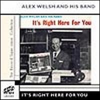 It's Right Here for You von Alex Welsh
