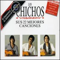 Sus 22 Mejores Canciones von Los Chichos