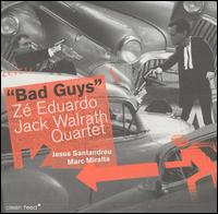 Bad Guys von Zé Eduardo