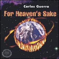 For Heaven's Sake von Carlos Guerra
