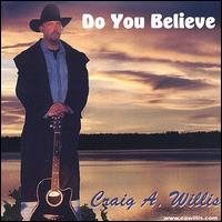 Do You Believe von Craig A. Willis