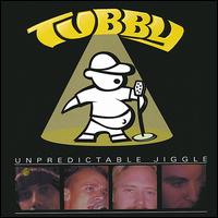 Unpredictable Jiggle von Tubby