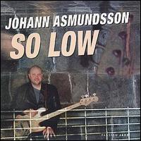So Low [Passion Jazz] von Johann Asmundsson