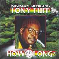 How Long von Tony Tuff