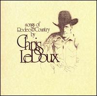 Songs of Rodeo/Life as a Rodeo Man von Chris LeDoux