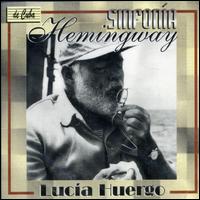 Sinfonia Hemingway von Lucia Huergo
