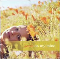 Gentle on My Mind [Green Hill] von Various Artists