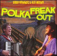 Polka Freak Out von Bubba Hernandez