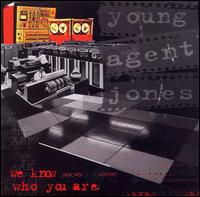 We Know Who You Are von Young Agent Jones