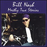 Mostly True Stories von Bill Nash