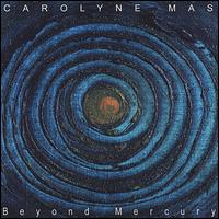 Beyond Mercury von Carolyne Mas