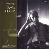 Introducing Zack Hexum von Zack Hexum